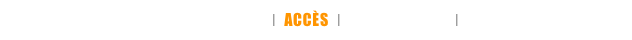 INFORMATIONS GÉNÉRALES  ❘  ACCÈS  ❘  HÉBERGEMENT  ❘  PRÉVENTION